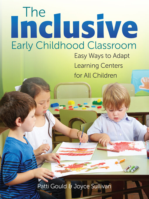 Title details for The Inclusive Early Childhood Classroom by Patti Gould - Available